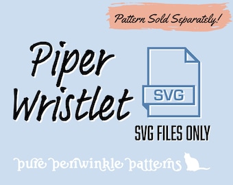 SVG File for the Piper Wristlet, Pattern is not included, Works with Cricut, Silhouette, and Brother