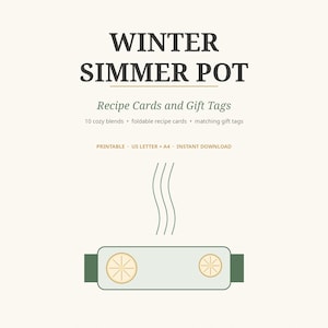 May include: A digital document titled WINTER SIMMER POT Recipe Cards and Gift Tags by QUILLANDCALM. It features text detailing 10 cosy blends, foldable recipe cards, and matching gift tags, with a graphic of a pot and citrus slices.