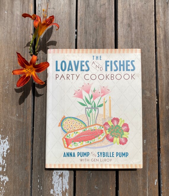 1990 the Loaves and Fishes Party Cookbook Anna & Sybille Pump Etsy