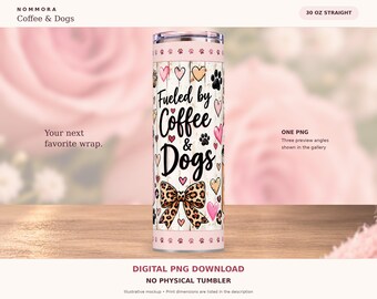 Coffee and Dogs Tumbler Wrap PNG, 30 oz Straight, Dog Mom Coffee Cups and Leopard Bows