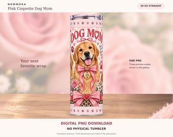 Pink Coquette Dog Mom Tumbler Wrap PNG, 30 oz Straight, Golden Retriever Bows and Florals