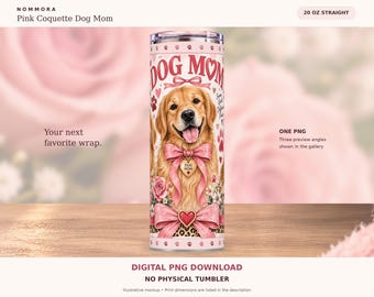 Pink Coquette Dog Mom Tumbler Wrap PNG, 20 oz Straight, Golden Retriever Bows and Florals
