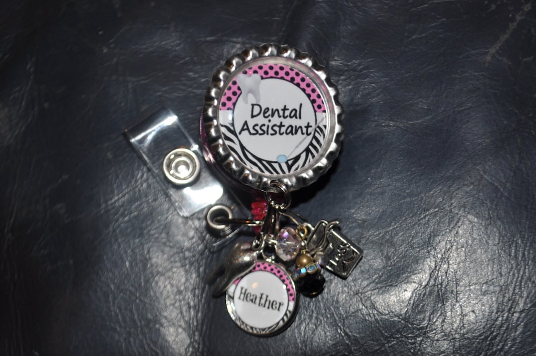 Personalized Dental Assistant Badge Reel You Choose Charm, Dentist Id
