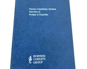 May include: A blue hardback book with a textured finish. The front cover features white text that reads Marine Consultancy Services Selection of Designs & Expertise, along with the Burness Corlett Group logo featuring a seahorse illustration.
