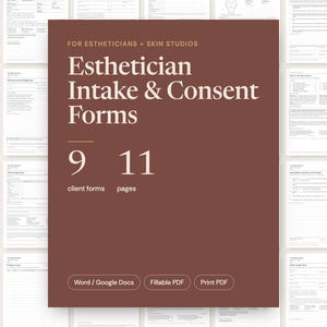May include: A dark brown digital document cover titled Esthetician Intake & Consent Forms for Estheticians + Skin Studios, featuring 9 client forms and 11 pages, with buttons for Word/Google Docs, Fillable PDF, and Print PDF, set against a grid of forms.