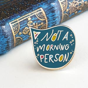 Not a Morning Person - Hand Lettered Enamel Pin