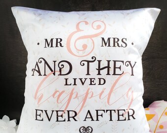 Throw Pillow Cover: Mr and Mrs and They Lived Happily Ever After — Home Decor Wedding Gift