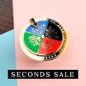 SECONDS: I&#39;ve Been Looking Everywhere For You // Spinner Enamel Pin