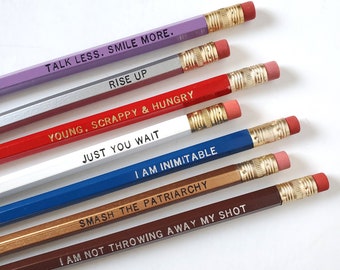 Set of 7 Hamilton Pencils — Imprinted Pencils, Engraved Pencils, Smash the Patriarchy, Young Scrappy & Hungry, Rise Up, Just You Wait