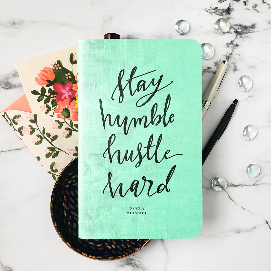 Stay Humble Hustle Hard // Mint // Hand Lettered 2023 Planner - Etsy