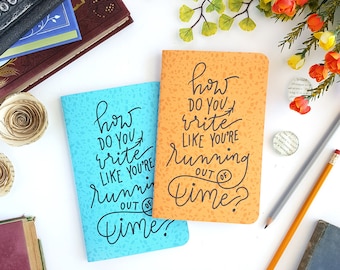 How Do You Write Like You're Running Out of Time (Soft Cover) Journal — Hand Lettered Hamilton Notebook or Planner — Orange or Robin Blue