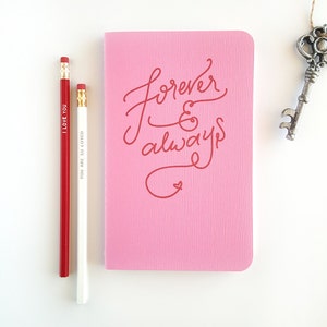 Forever & Always Hand Lettered Notebook Journals 80 pages Love Gift, Pretty Pink, Valentine's Day, Ampersand image 1