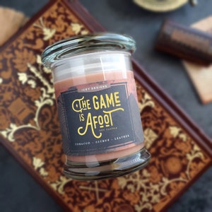 The Game is Afoot // Sherlock Holmes // Sir Arthur Conan Doyle 8oz Jar Scented Soy Candle