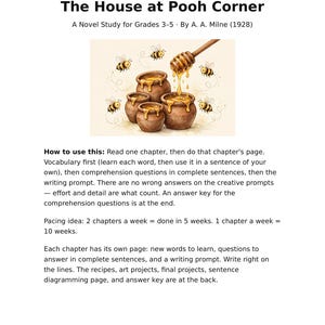 May include: A document titled The House at Pooh Corner, A Novel Study for Grades 3-5 by A. A. Milne (1928). It features an illustration of brown honey pots, a wooden honey dipper, and bees, followed by instructional text on how to use the study.