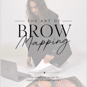 May include: A digital guide titled THE ART OF BROW Mapping, featuring the subtitle THE COMPLETE GUIDE TO PERFECTLY DESIGNED BROWS BY TOUCH OF BEAUTY. The cover displays a person in a black blazer with a laptop and printed brow diagrams.