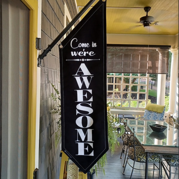 ELEGANT * Come in  we're OPEN or Come in we're AWESOME flag  * two designs * double sided * heavy weight canvas * pole & bracket included