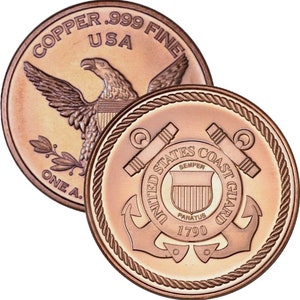 May include: A copper coin with the United States Coast Guard emblem on one side and an eagle with the words "Copper .999 Fine USA One A." on the other side.
