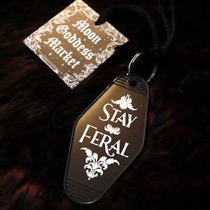 Stay Feral Keychain | copyright Moon Goddess Market | Motel Hotel Keychain | Goth | Sassy