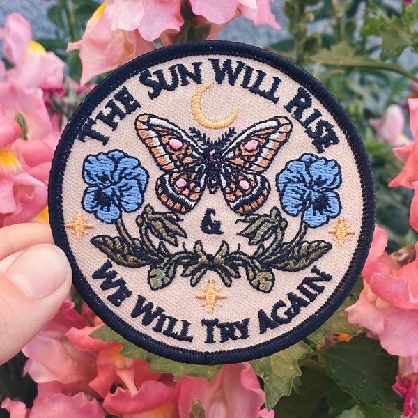 The Sun Will Rise & We Will Try Again Iron On Patch |  ©MoonGoddessMarket  | Handmade gift