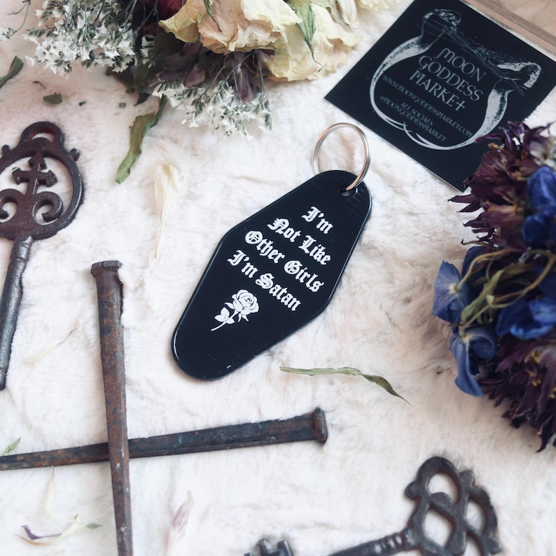 Sassy Goth Motel Keychain | I'm Not Like Other Girls I'm Satan image 5