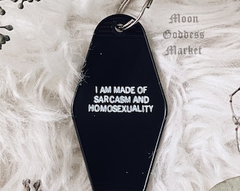 I am made of Sarcasm and Homosexuality | LGBTQ | Moon Goddess Market | Motel Hotel Keychain | Goth | Sassy  | Handmade gift