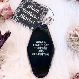 What a lovely day to be Hot and Off Putting | Moon Goddess Market | Motel Hotel Keychain | Goth | Sassy | Handmade gift