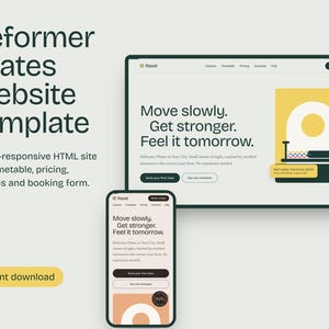 May include: A digital website template for Reformer Pilates displayed on a desktop monitor and a mobile phone. The interface features dark green text on a light background, including the phrase Move slowly. Get stronger. Feel it tomorrow.