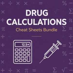 May include: A purple digital graphic titled DRUG CALCULATIONS Cheat Sheets Bundle in white and yellow text. The design features white line art icons of a calculator displaying 12.5x and a syringe, surrounded by a border of various math symbols.