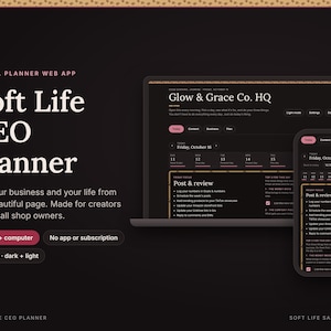 May include: A digital planner web app titled Soft Life CEO Planner displayed on a laptop and smartphone screen. The interface features a dark theme with pink accents, showing a dashboard for Glow & Grace Co. HQ with task lists, daily focus sections, and calendar views.