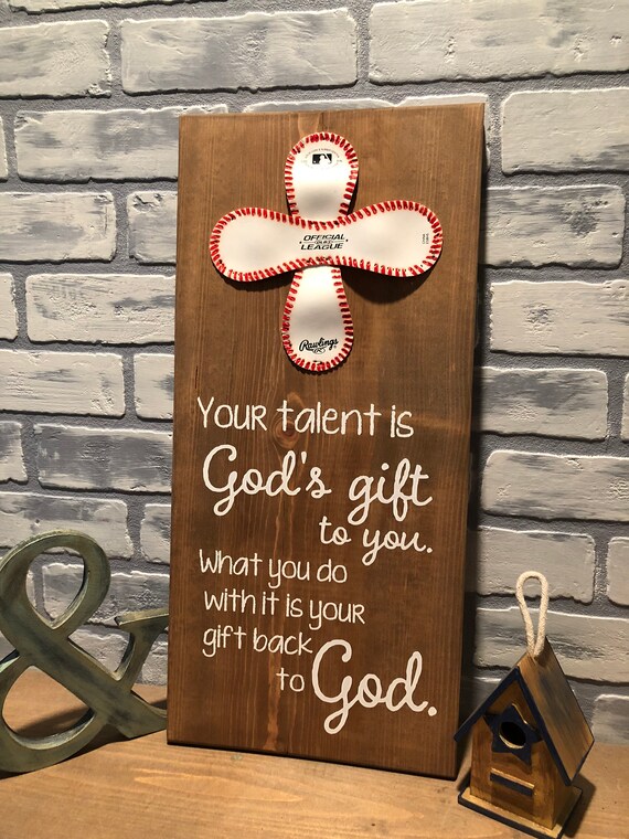 Your Talent Is God S Gift To You What You Give Back To God Life Will Always Throw Curves Baseball Softball Sign Decor Inspirational Sign