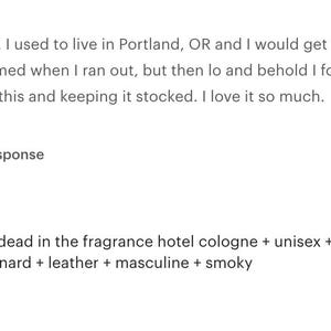 May include: A collection of dark glass bottles with white labels. The text on the image reads: "the couple found dead in the fragrance hotel cologne + unisex + natural witch hazel base + spikenard + leather + masculine + smoky."