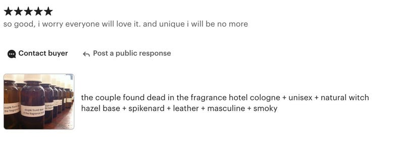 May include: A row of dark glass bottles with white labels, filled with a brown liquid. The text on the image reads: "the couple found dead in the fragrance hotel cologne + unisex + natural witch hazel base + spikenard + leather + masculine + smoky."