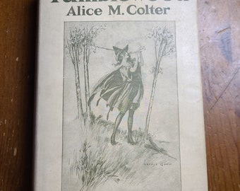 Tumbleweed by Alice M. Colter: 1916 1st Edition Antique Book