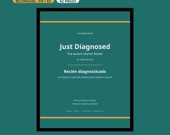 May include: A teal binder cover titled Just Diagnosed: The Autism Starter Binder for New Parents, with Spanish text Recién diagnosticado: La carpeta inicial del autismo para padres nuevos. It includes 42 pages and is bilingual in English and Spanish.