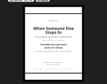 May include: A 41-page bilingual English and Spanish emergency and caregiver handoff binder titled When Someone Else Steps In and Cuando otra persona toma el relevo. The document features black text on a white background with a black border.