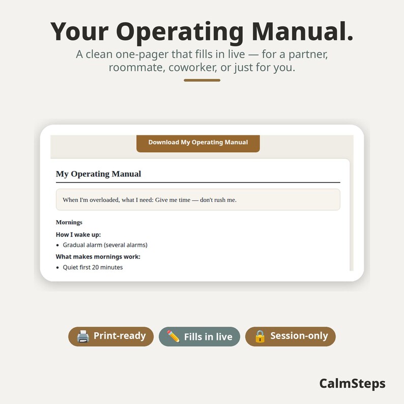 May include: A digital template titled Your Operating Manual with a clean layout. It features a download button, a form section for personal preferences like morning routines, and three icons labeled Print-ready, Fills in live, and Session-only.