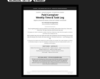 May include: A six-page bilingual English and Spanish Paid Caregiver Weekly Time & Task Log document. The page features headers, instructional text, and sections titled What's Inside and Not Legal Advice, printed in black text on a white background.