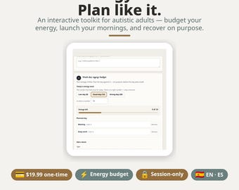 May include: An interactive digital toolkit for autistic adults titled Your energy is finite. Plan like it. The interface displays a work-day energy budget section with input fields for energy totals, a progress bar, and planned daily tasks.