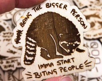 F--- Being the Bigger Person, Imma start Biting People Trash Animal Panda Pin Badge, Raccoon pin, Funny Meme Pin