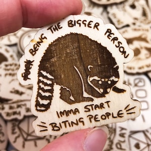 F--- Being the Bigger Person, Imma start Biting People Trash Animal Panda Pin Badge, Raccoon pin, Funny Meme Pin