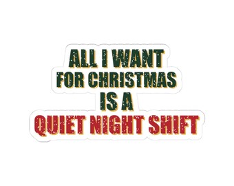 Funny ER Nurse Christmas Sticker, Quiet Night Shift Gift