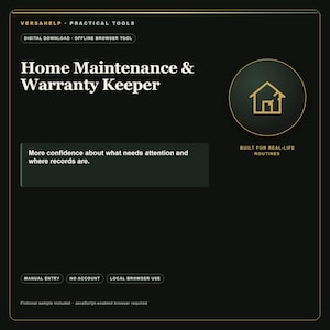 May include: A black digital interface titled Home Maintenance & Warranty Keeper by Versahelp. It features a gold house icon, text stating More confidence about what needs attention and where records are, and labels for manual entry and local browser use.