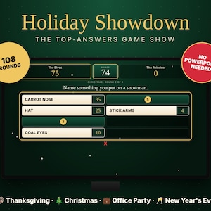 May include: A digital game show interface titled Holiday Showdown The Top-Answers Game Show. The screen displays a question, Name something you put on a snowman, with answers including Carrot Nose, Hat, Stick Arms, and Coal Eyes with point values.