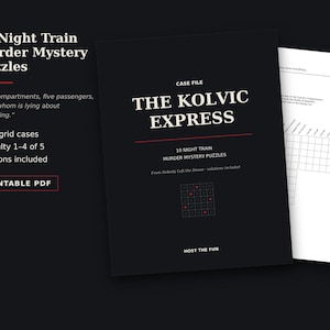 May include: A printable PDF puzzle set titled 10 Night Train Murder Mystery Puzzles. The cover features the text Case File The Kolvic Express, logic grid cases, and the phrase Five compartments, five passengers, one of whom is lying about everything.