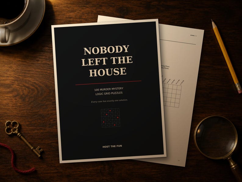 May include: A puzzle book titled Nobody Left The House with a black cover, cream text, and a red horizontal line. The cover features the subtitle 100 Murder Mystery Logic Grid Puzzles, the phrase Every case has exactly one solution, and Host The Fun.