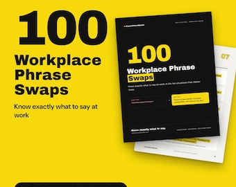 Say It Better: 100 Workplace Phrase Swaps | Confident Communication Guide PDF | Meeting Scripts | Career Printable