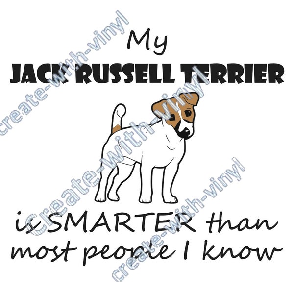 JACK RUSSELL Terrier SVG shirt or sign - smarter than most people I know- Silhouette, Cameo, Cricut, Embroidery