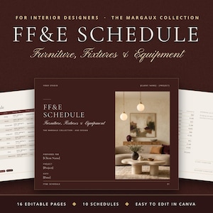 May include: A digital FF&E schedule template for interior designers from The Margaux Collection. The document features a dark brown cover page with white text, including the title FF&E SCHEDULE, Furniture, Fixtures & Equipment, and placeholders for client and project details, alongside two interior design layout pages.