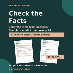 May include: A digital group kit titled Shift-Ready Groups Check the Facts, featuring a 50-minute script, short options, and 37 pages of worksheets and scenarios. The dark green background displays white text and two white document pages.