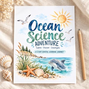 May include: A rectangular educational booklet titled Ocean Science Adventure with watercolor illustrations of a dolphin, starfish, seashells, seagulls, and a sun. The text reads Explore, Discover, Investigate and A 3-DAY COASTAL LEARNING JOURNEY.